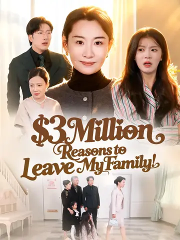 $$3 Million Reasons to Leave My Family!
