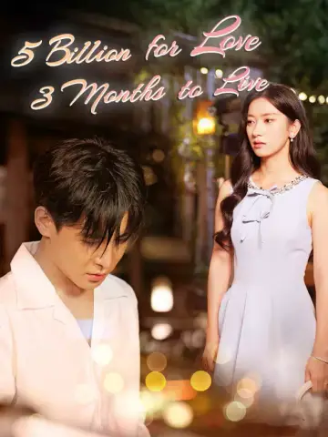 5 Billion for Love, 3 Months to Live poster