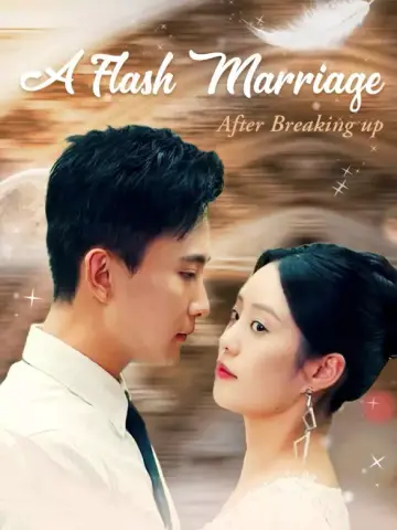 A Flash Marriage After Breaking up poster