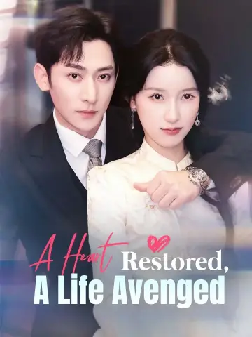 A Heart Restored, A Life Avenged poster