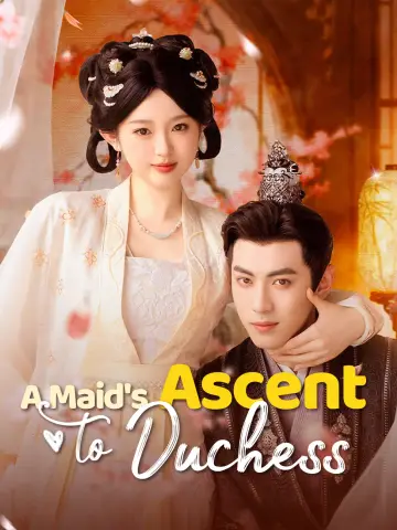A Maid's Ascent to Duchess