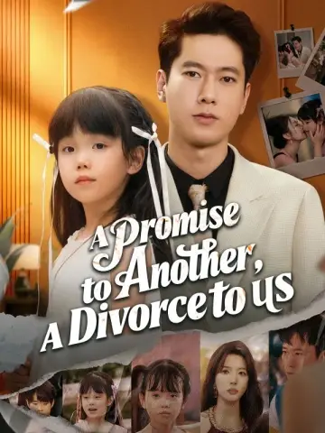 A Promise to Another, A Divorce to Us poster