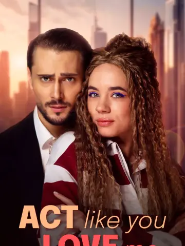 Act Like You Love Me poster
