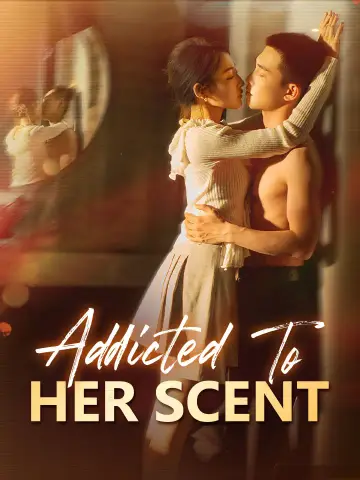 Addicted To Her Scent poster