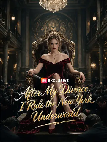After My Divorce, I Rule the New York Underworld