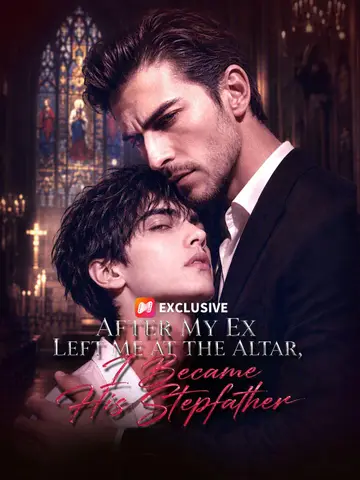 After My Ex Left Me at the Altar, I Became His Stepfather
