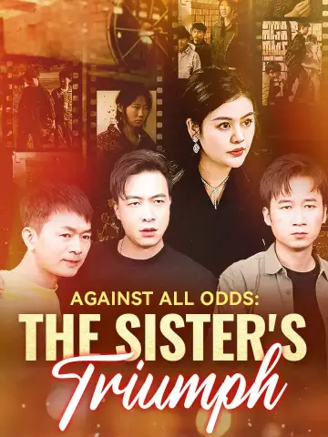 Against All Odds: The Sister's Triumph poster