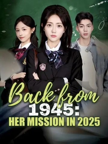 Back from 1945: Her Mission in 2025 poster