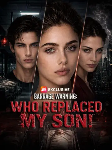 Barrage warning: Who replaced my son!
