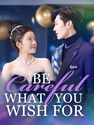 Be Careful What You Wish For poster