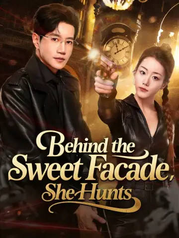Behind the Sweet Facade, She Hunts poster