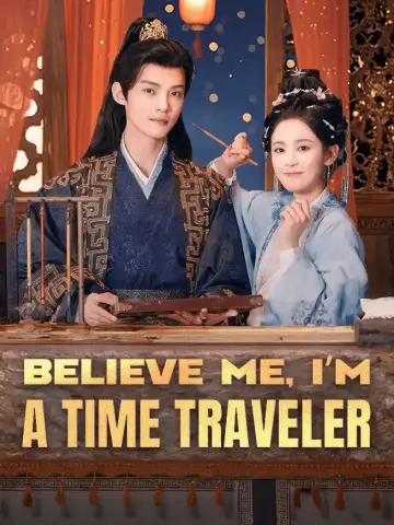 Believe Me, I'm a Time Traveler poster