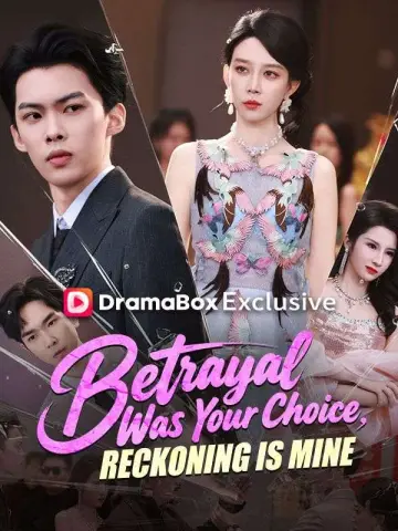 Betrayal Was Your Choice, Reckoning Is Mine poster