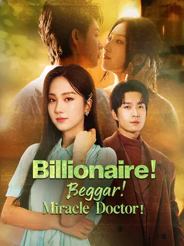 Billionaire! Beggar! Miracle Doctor! poster