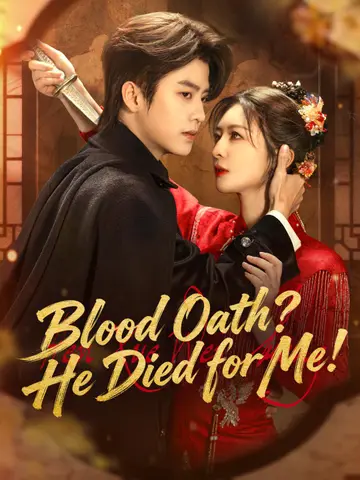 Blood Oath? He Died for Me!