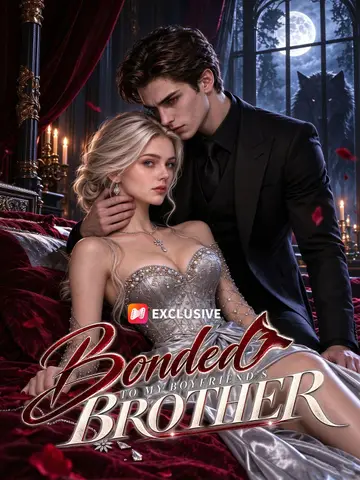 Bonded to My Boyfriend's Brother