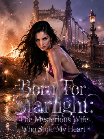 Born For Starlight: The Mysterious Wife Who Stole My Heart poster