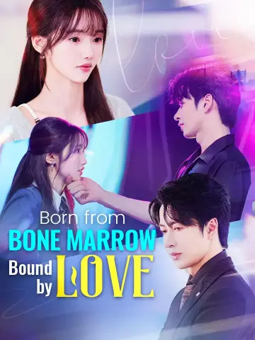Born from Bone Marrow, Bound by Love poster