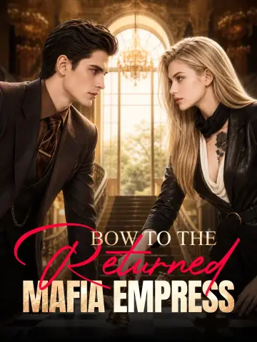 Bow to the Returned Mafia Empress poster