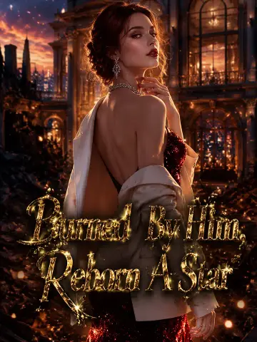 Burned By Him, Reborn A Star poster