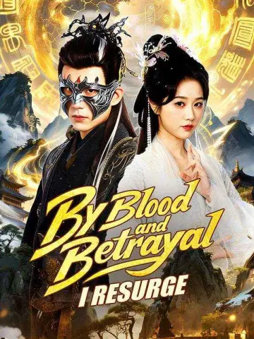 By Blood and Betrayal, I Resurge poster