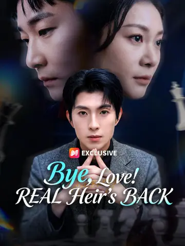 Bye, Love! REAL Heir's BACK