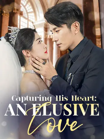 Capturing His Heart: An Elusive Love poster