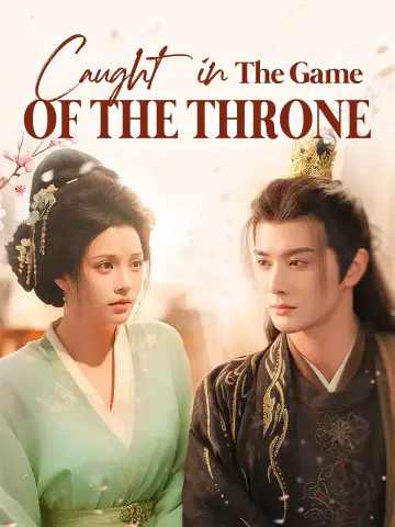 Caught In The Game Of The Throne poster