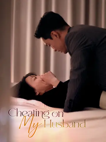 Cheating on My Husband