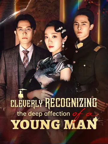 Cleverly recognizing the deep affection of a young man poster