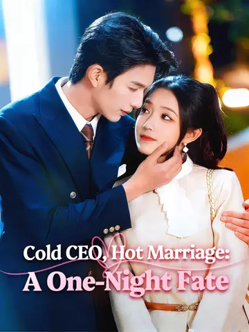 Cold CEO, Hot Marriage: A One-Night Fate poster