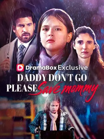 Daddy Don't Go, Please Save Mommy poster
