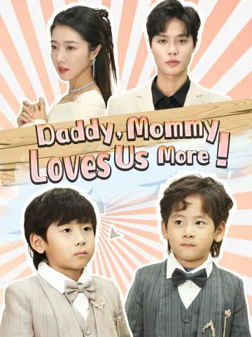 Daddy, Mommy Loves Us More! poster