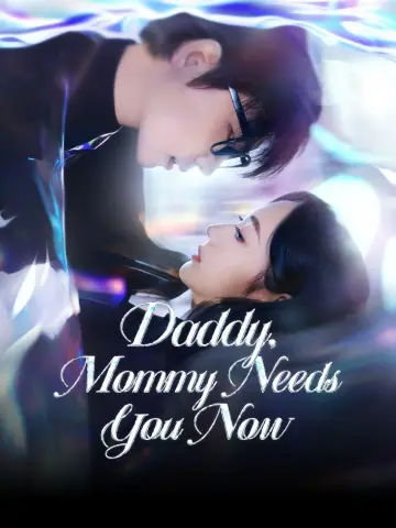 Daddy, Mommy Needs You Now poster