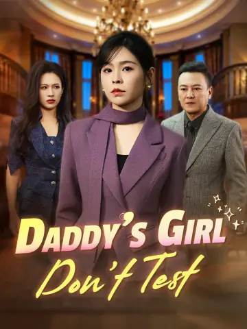 Daddy’s Girl, Don’t Test