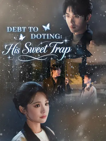 Debt to Doting: His Sweet Trap