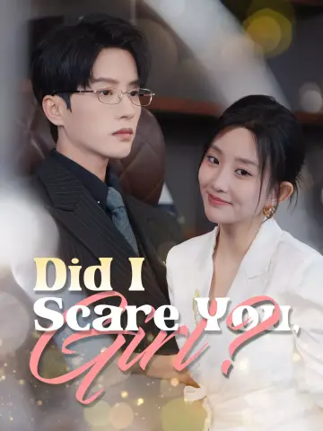 Did I Scare You, Girl? poster