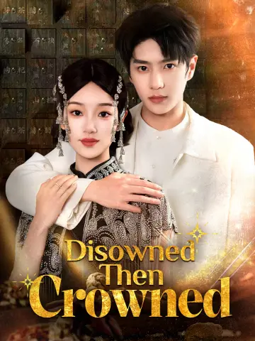 Disowned, Then Crowned