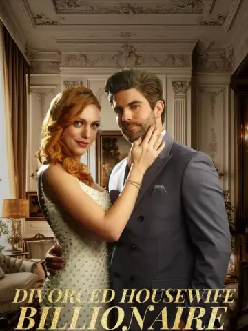 Divorced Housewife to Billionaire Heiress poster