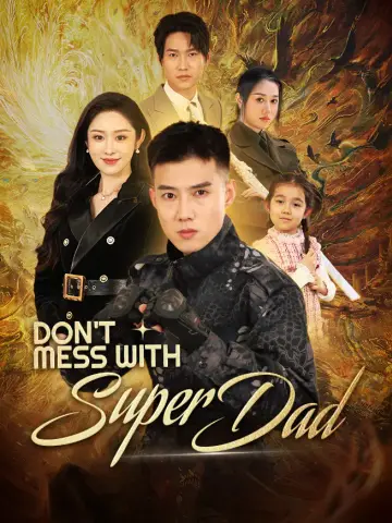 Don't Mess with Super Dad poster
