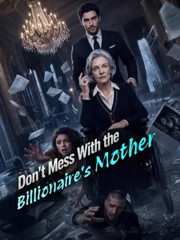 Don't Mess With the Billionaire's Mother