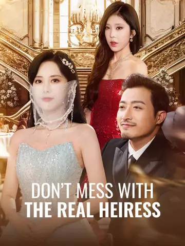 Don't Mess With the Real Heiress