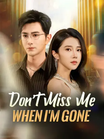 Don't Miss Me When I'm Gone poster