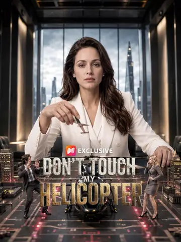 Don’t Touch My Helicopter poster