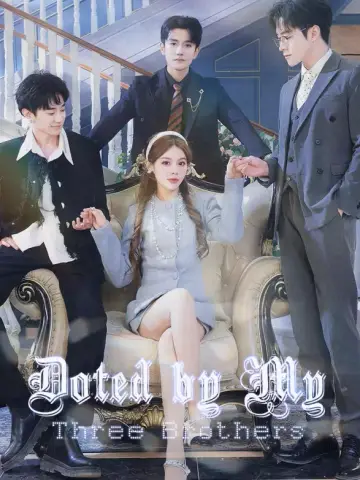 Doted by My Three Brothers poster