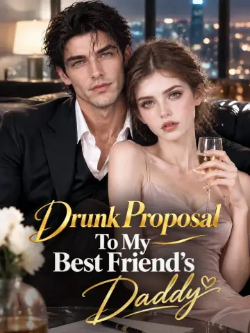 Drunk Proposal To My Best Friend's Daddy poster