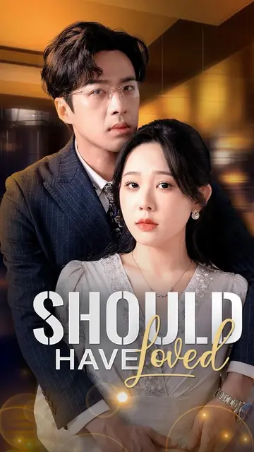 Should Have Loved