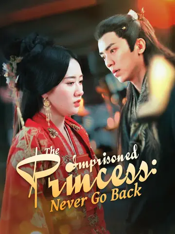 The Imprisoned Princess: Never Go Back
