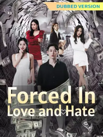 [Dubbed Version] Forced In: Love and Hate poster