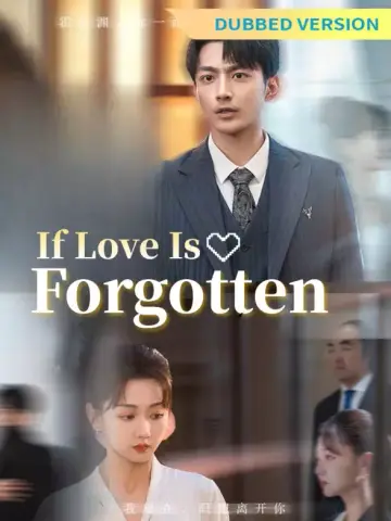 [Dubbed Version] If Love Is Forgotten poster
